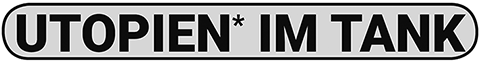 Utopien im Tank